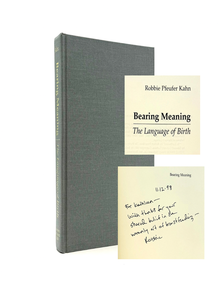 Item #885 Bearing Meaning. Robbie Pfeufer Kahn.