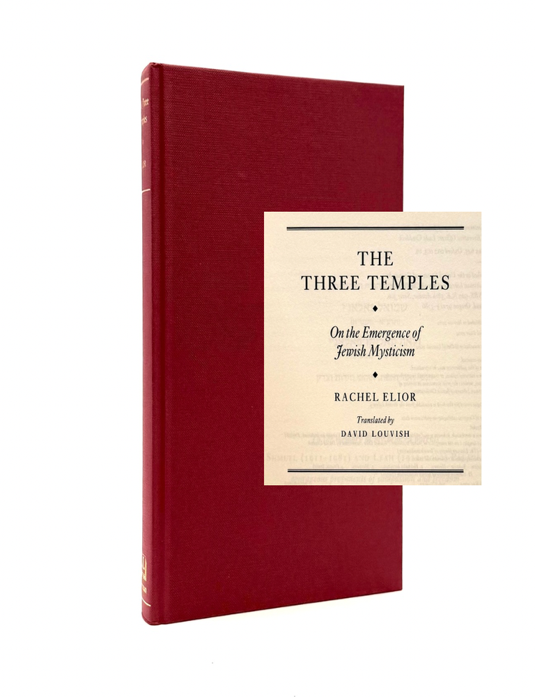 Item #929 The Three Temples. Rachel Elior, David Louvish.