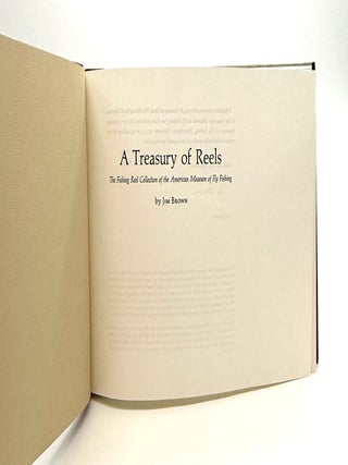 A Treasury of Reels: The Fishing Reel Collection of the American Museum of Fly Fishing [Deluxe Limited Edition]