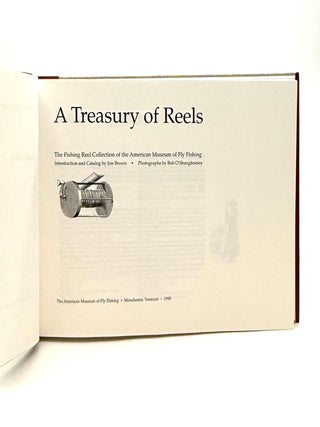 A Treasury of Reels: The Fishing Reel Collection of the American Museum of Fly Fishing [Deluxe Limited Edition]