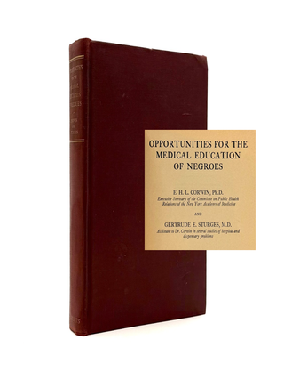 Item #979 Opportunities for the Medical Education of Negroes. E. H L. Corwin PHD, Gertrude E....