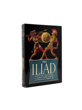 Item #994 The Iliad. Homer, Hurd Chase, William G. Perry Jr